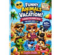 Funny Animals on Vacation!: Summer Coloring Book for Kids Ages 3-6