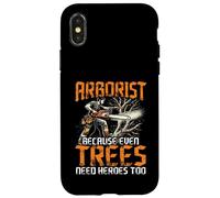 Funny Arborist Climber Gift For Men - Trees Need Heroes Too Custodia per iPhone X/XS