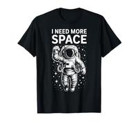 Funny Astronaut in Galaxy Graphic I Need More Space Maglietta
