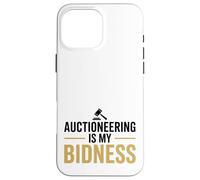 Funny Auctioneering è la mia offerta per banditori di offerte che chiama giochi di parole Custodia per iPhone 16 Pro Max