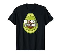 Funny Avocado Lover But First Avocado Maglietta