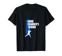 Funny Baseball Quote game changer è sbagliato Maglietta