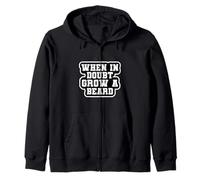 Funny Beard When in Doubt Grow a Beard Best Gift for Bearded Felpa con Cappuccio
