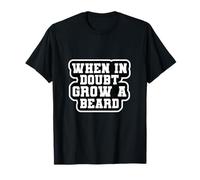 Funny Beard When in Doubt Grow a Beard Best Gift for Bearded Maglietta
