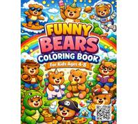 Funny Bears Coloring Book: Cute and Simple Bear Coloring Pages for Kids Ages 4-8