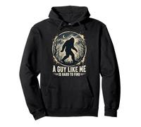 Funny Bigfoot A Guy Like Me Is Hard To Find Sasquatch Felpa con Cappuccio