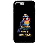 Funny Bird Lover My Birds Are Better Than Yours Custodia per iPhone 7 Plus/8 Plus
