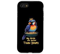 Funny Bird Lover My Birds Are Better Than Yours Custodia per iPhone SE (2020) / 7 / 8