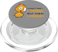 Funny Bird Statement Sometimes I think But then I Forget PopSockets PopGrip per MagSafe