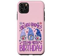 Funny Birthday Gnomes Did You Gnome Its My 40th Birthday Custodia per iPhone 11 Pro Max