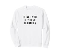 Funny Blink Twice If You're in Danger Joke Felpa
