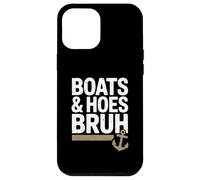 Funny Boats And Hoes Bruh Funny Boat Party Boat 4th Of July Custodia per iPhone 12 Pro Max