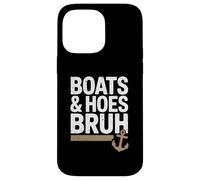 Funny Boats And Hoes Bruh Funny Boat Party Boat 4th Of July Custodia per iPhone 14 Pro Max