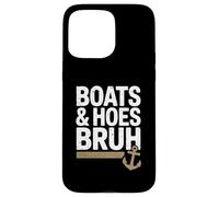 Funny Boats And Hoes Bruh Funny Boat Party Boat 4th Of July Custodia per iPhone 15 Pro Max