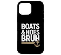 Funny Boats And Hoes Bruh Funny Boat Party Boat 4th Of July Custodia per iPhone 16 Pro Max