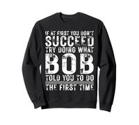 Funny Bob If At First You Don't Succeed Birthday Bob Felpa