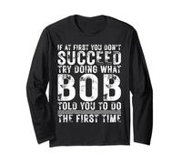 Funny Bob If At First You Don't Succeed Birthday Bob Maglia a Manica