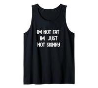 Funny Body Positive Design I’m Not Fat I’m Just Not Skinny Canotta