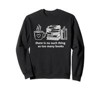 Funny Book Hoarder Non Ci Sono troppi Libri Felpa