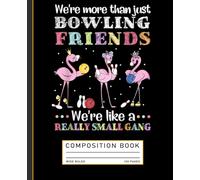 Funny Bowling Notebook: More Than Friends, We're a Small Gang