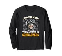 Funny Boys Girls Kids I Did The Math Answer Schnauzers Lover Maglia a Manica