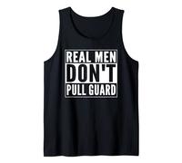 Funny Brazilian Jiu Jitsu BJJ MMA Fighter Don't Pull Guard Canotta