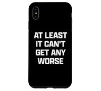 Funny British Phrase At Least it Can't Get Any Worse Custodia per iPhone XS Max