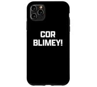 Funny British Slang Cor Blimey! Custodia per iPhone 11 Pro Max