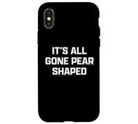 Funny British Slang Its All Gone Pear Shaped Custodia per iPhone X/XS