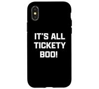 Funny British Slang It's All Tickety Boo! Custodia per iPhone X/XS