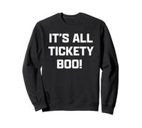 Funny British Slang It's all Tickety Boo! Felpa