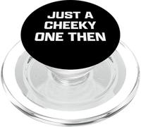 Funny British Slang Just A Cheeky One Then PopSockets PopGrip per MagSafe