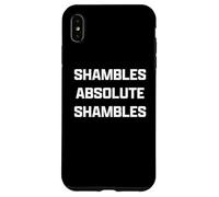 Funny British Slang Shambles Absolute Shambles Custodia per iPhone XS Max