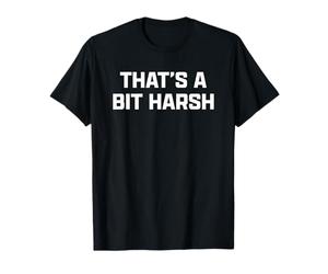 Funny British Slang That's A Bit Harsh Maglietta