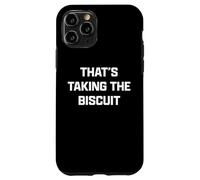 Funny British Slang That's Taking The Biscuit Custodia per iPhone 11 Pro