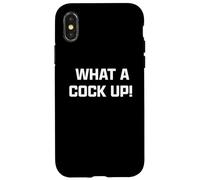 Funny British Slang What A Cock Up Custodia per iPhone X/XS
