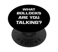 Funny British Slang What Bollocks Are You Talking? PopSockets PopGrip Adesivo