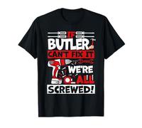 Funny Butler. Se Il maggiordomo Non può aggiustarlo, Siamo Tutti fottuti Maglietta
