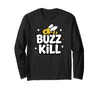 Funny Buzz Kill Bee Pun Sarcastic Graphic Maglia a Manica