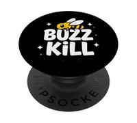 Funny Buzz Kill Bee Pun Sarcastic Graphic PopSockets PopGrip Adesivo