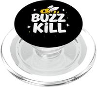 Funny Buzz Kill Bee Pun Sarcastic Graphic PopSockets PopGrip per MagSafe
