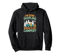 Funny Camping I'm Done Peopling dov'è Il Mio Camper Felpa con Cappuccio