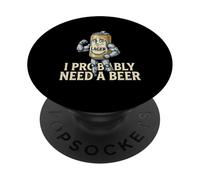 Funny Can Character Probabilmente ho bisogno di una birra PopSockets PopGrip Adesivo