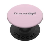 Funny Can We Skip Adagio? Ballerina ballerina grafica PopSockets PopGrip Adesivo