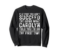 Funny Carolyn If At First You Don't Succeed Birthday Carolyn Felpa