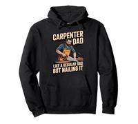 Funny Carpenter Dad Like a Regular Dad but Nailing It Felpa con Cappuccio