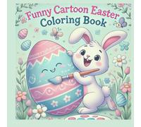 Funny Cartoon Easter Coloring Book: 50 Unique Black & White Easter Designs for Kids and Adults