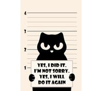 Funny Cat Graph Paper Notebook - Sarcastic Mugshot Cat Journal 6x9, 150 Grid Pages, "Yes I Did It. I’m Not Sorry" Meme Notebook: Grumpy Cat Mugshot ... Pages for Notes, School, and Daily Writing