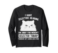Funny Cat I Have Selective Hearing Sarcastic Slogan Graphic Maglia a Manica