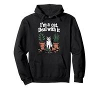 Funny Cat I'm A Cat Deal With Plant Cats Felpa con Cappuccio